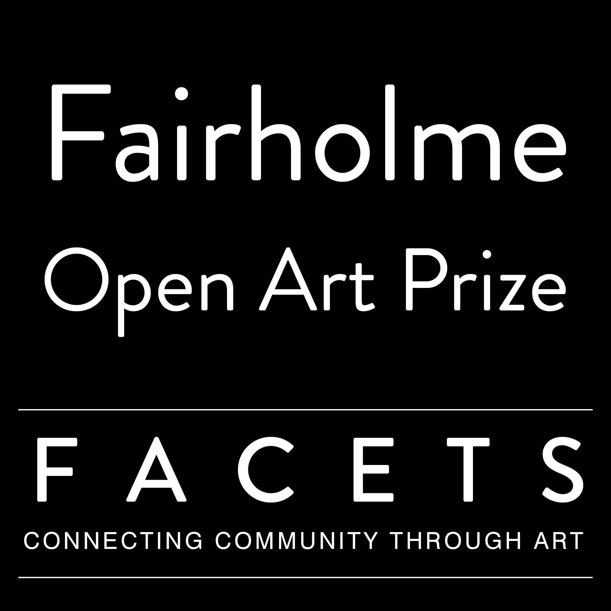 Fairhlome Open Art Prize - FACETS 